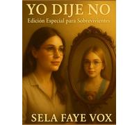 YO DIJE NO: Edición Especial para Sobrevivientes