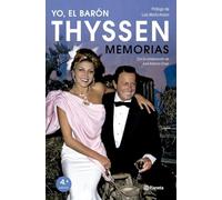 Yo, el barón Thyssen: Memorias (Biografías y memorias)
