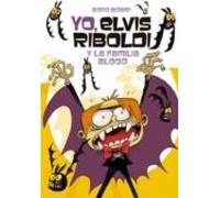 Yo, Elvis Riboldi, y la familia Blood: 74 (Novela Gráfica)