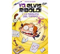 Yo, Elvis Riboldi, y la máquina del tiempo: 73 (Novela Gráfica)