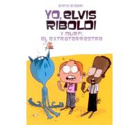 Yo, Elvis Riboldi Y Murfi, El Extraterrestre: 71 (Novela Gráfica)