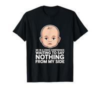 Yo en una videoconferencia Esperando no Decir Nada de mi Lado Camiseta