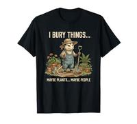 Yo entierro Cosas... Tal Vez Plantas... quizás Gente zarigüeya Gracioso Camiseta