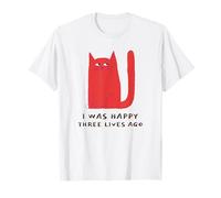 Yo era Feliz Hace Tres Vidas (Declaración Divertida del Gato) Camiseta