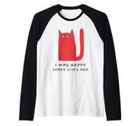 Yo era Feliz Hace Tres Vidas (Declaración Divertida del Gato) Camiseta Manga Raglan