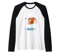Yo era normal 2 ardillas atrás dicho divertido Camiseta Manga Raglan