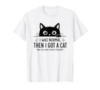 Yo Era Normal, Entonces Tuve Un Gato. Ahora Juzgamos Juntos Camiseta