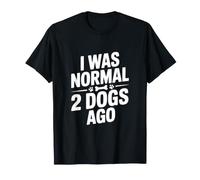 Yo era Normal Hace 2 Perros Camiseta