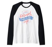 Yo era normal Hace tres niños divertido Día de la Madre Camiseta Manga Raglan
