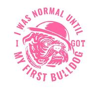 Yo era normal hasta que me llegó mi primera tipografía de bulldog. Calcomanías de tallado fino 42x43.8cm No daña la superficie de la pared Rosa