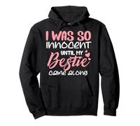 Yo era tan inocente hasta que mi mejor amiga llegó con amigos divertidos Sudadera con Capucha