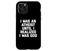 Yo era un Ateo hasta Que me di Cuenta de Que era Dios - Ateo Divertido Carcasa para iPhone 11 Pro