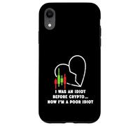 Yo era un idiota antes de Crypto - Ahora soy un pobre idiota Carcasa para iPhone XR