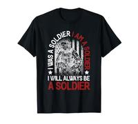Yo era un Soldado Soy un Soldado Siempre seré un Soldado EE.UU Camiseta