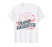 Yo Estaba a Cargo y Luego tuve una Nieta Camiseta