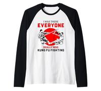 Yo Estaba allí, Todo el Mundo Realmente era Divertido Luchar con Kung Fu Camiseta Manga Raglan