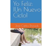 Yo Feliz: ¡Un Nuevo Ciclo!