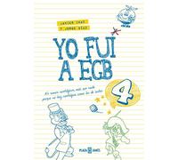 Yo fui a EGB 4: (Incluye juego de parchís y lámina de pegatinas exclusivas) (Éxitos)