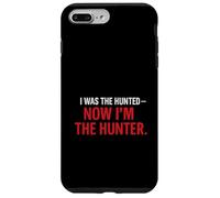 Yo FUI el cazado - Ahora Soy el Cazador T-Shir | Motivacional Carcasa para iPhone 7 Plus/8 Plus