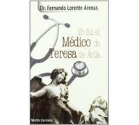 Yo fui el Médico de Santa Teresa de Ávila (Karmel)