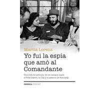 Yo Fui La Espia Que Amo Al Comandante