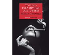 Yo fumo para olvidar que tú bebes: 1 (Nuevos Tiempos / Policiaca)