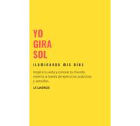 YO GIRASOL: ILUMINANDO MIS DÍAS