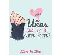 Yo hago las uñas -cual es tu super poder? Libro de Citas: Libreta para Apuntar y Agendar Citas para Manicure o Pedicure, Cuidado de Uñas Manicurista ... Hora de las 7 am a 8 pm 52 semanas Aqua A4