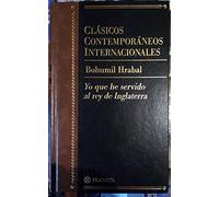 Yo he servido al rey de Inglaterra(clasicos contemporaneos internacio