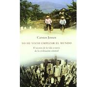 Yo he visto empezar el mundo: El Secreto de La Vida a Traves de La Civil (ATALAYA)
