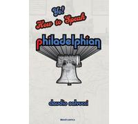 Yo! How to Speak Philadelphian