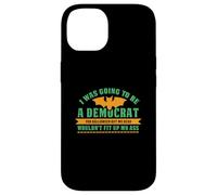Yo iba a ser un demócrata para Halloween Divertido político Carcasa para iPhone 14