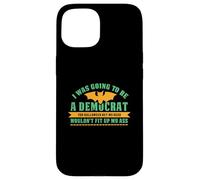 Yo iba a ser un demócrata para Halloween Divertido político Carcasa para iPhone 15
