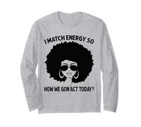 Yo iguala la energía, así Que cómo Vamos a Actuar Hoy, una Mujer Afro desordenada Manga Larga