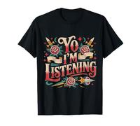 Yo I'm Listening Energía del oyente atento - Camiseta