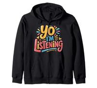 Yo I'm Listening Energía del oyente atento |- Sudadera con Capucha