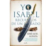YO, ISABEL; RECUERDOS DE UN REINADO (Narrativa con Valores)