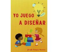 YO JUEGO A DISEÑAR | Josefa Campos Romero