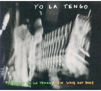 Yo La Tengo - President Yo La Tengo / New Wave Hot Dogs