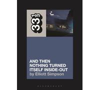 Yo La Tengo's And Then Nothing Turned Itself Inside-Out (33 1/3)