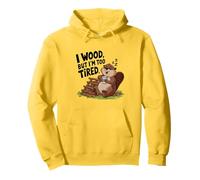 Yo madera Pero estoy demasiado cansado Sudadera con Capucha