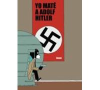 Yo Mate A Adolf Hitler