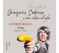 Yo Maté A Joaquín Sabina Y Otros Relatos Del Afán