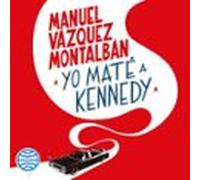 Yo Maté A Kennedy (audiolibro)