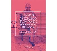 Yo maté a Leopoldo María Panero: | Henar Galán