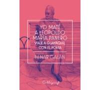 Yo Mate A Leopoldo Maria Panero: Viaje A Guayaquil Con El Poeta