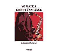 Yo maté a Liberty Valance: 1 (Novela)