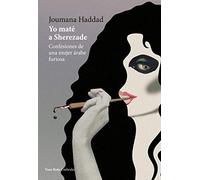 Yo maté a Sherezade: Confesiones de una mujer árabe furiosa: 39 (Umbrales)