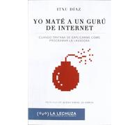 Yo maté a un gurú de internet: Cuando trataba de explicarme cómo programar la lavadora