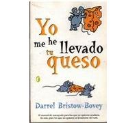 YO ME HE LLEVADO TU QUESO: 00000 (BYBLOS)